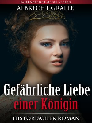 cover image of Gefährliche Liebe einer Königin